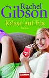 Küsse auf Eis: Roman