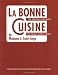 La Bonne Cuisine de Madame E. Saint-Ange: The Original Companion for French Home Cooking La Bonne Cuisine de Madame E. Saint-Ange: The Original Companion for French Home Cooking