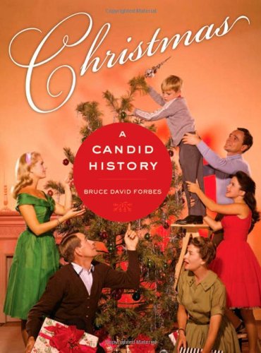 christmas a candid history