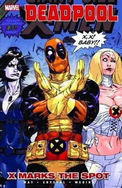 Deadpool Premiere HC Vol 03 X Marks The Spot
