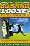 Busting Loose From the Money Game: Mi...