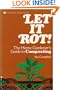 Let It Rot!: The Home Gardener's Guide to Composting