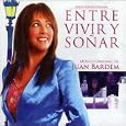 Between Living & Dreaming (Entre Vivir Y Sonar)