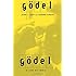 G&ouml;del: A Life of Logic