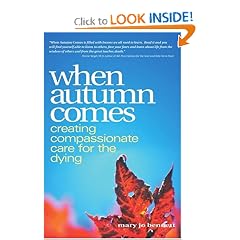 When Autumn Comes: Creating Compassionate Care for the Dying