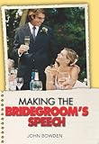 Making the Bridegroom's Speech: Etiquette;Jokes;Sample