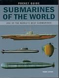Submarines of the world : 300 of the world's best submarines