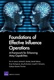 Foundations of Effective Influence Operations: A Framework for Enhancing Army Capabilities
