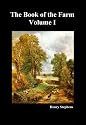 The Book of the Farm: Volume I: Detailing the Labours of the Farmer, Steward, Plowman, Hedger, Cattle-man, Shepherd, Field-worker, and Dairymaid