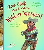 Zum Gl�ck lebst du nicht im Wilden Westen: Sitzt du fest im Sattel, Cowboy? title=
