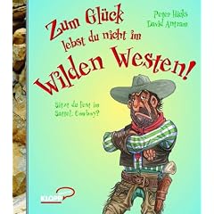 Zum Gl�ck lebst du nicht im Wilden Westen: Sitzt du fest im Sattel, Cowboy?
