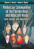 Molluscan communities of the Florida Keys and adjacent areas : their ecology and biodiversity
