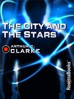 The City and the Stars (Arthur C. Clarke Collection: Vanamonde)