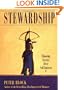 Stewardship: Choosing Service Over Self-Interest