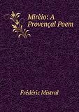 MirÃ¨io: A ProvenÃ§al Poem