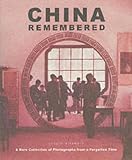 China Remembered: A Rare Collection of Photographs from a Forgotten Time