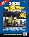 2008 National Truck Stop Directory: The Trucker's Friend