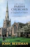 Collins guide to parish churches of England and Wales : including the Isle of Man