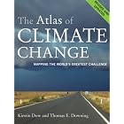 The Atlas of Climate Change: Mapping the World's Greatest Challenge (Atlas Of... (University of... by  Kirstin Dow and Thomas Downing