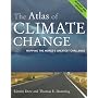 The Atlas of Climate Change: Mapping the World's Greatest Challenge (Atlas Of... (University of California Press))