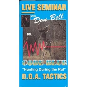 Live Seminar with Don Bell on Code Blue Hunting During the Rut D.O.A. Tactics VHS 1995