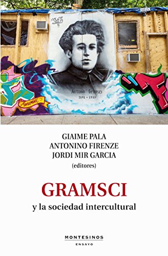Gramsci y la sociedad intercultural.. (Spanish Edition)