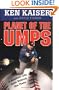 Planet of the Umps: A Baseball Life from Behind the Plate