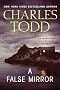 A False Mirror (Inspector Ian Rutledge Mysteries)