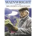Wainwright: Milltown to Mountain