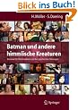 Batman und andere himmlische Kreaturen - Nochmal 30 Filmcharaktere und ihre psychischen St�rungen