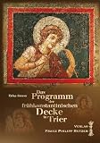 Das Programm der fruhkonstantinischen Decke in Trier (German Edition)