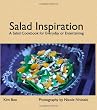 Salad Inspiration: A Salad Cookbook for Everyday or Entertaining