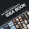 The Web Designer's Idea Book, The Ultimate Guide to Themes, Trends and Styles in Website Design