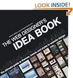 The Web Designer's Idea Book, The Ultimate Guide to Themes, Trends and Styles in Website Design