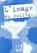 L'image au coll�ge (Livre du professeur)
