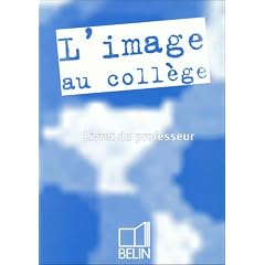 L'image au coll�ge (Livre du professeur)