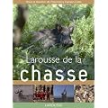 Larousse de la chasse