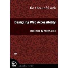 Designing Web Accessibility for a Beautiful Web (Voices That Matter)