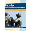Balladen handlungsorientiert vermitteln: Binnendifferenzierte Aufgaben f�r selbstst�ndiges Arbeiten