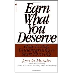 Earn What You Deserve: How to Stop Underearning & Start Thriving