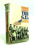 The GI's : the Americans in Britain, 1942-1945