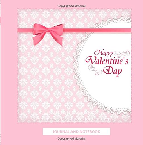 Happy Valentine's Day Journal and Notebook: Soft Pink Quilted Pages to Doodle, Draw and Journal; Valentines Day Gifts in all Departments; Valentines ... Day Card in al; Valentines Day Cards Kids