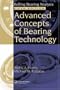 Advanced Concepts of Bearing Technology,: Rolling Bearing Analysis, Fifth Edition (Rolling Bearing Analysis, Fifth Edtion)