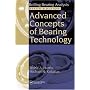 Advanced Concepts of Bearing Technology,: Rolling Bearing Analysis, FIFTH EDITION (Rolling Bearing Analysis, Fifth Edtion)