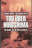 Tod ueber Hiroshima. Die Bombe, die die Welt veraenderte.