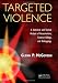 Targeted Violence: A Statistical and Tactical Analysis of Assassinations, Contract Killings, and Kidnappings