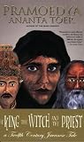 The King, the Witch and the Priest: A Twelfth-Century Javanese Tale (Calon Arang)