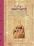 It Takes a Matriarch: 780 Family Letters from 1852 to 1888 Including Civil War, Farming in Illinois, Life in St. Louis, Life in Sacramento, Life in ... in Davenport, and the Lost Family Fortune