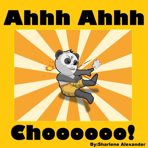 Ahhh Ahhh Choooooo!