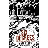 Six Degrees: Our Future on a Hotter Planet (UK Paperback) Lynas